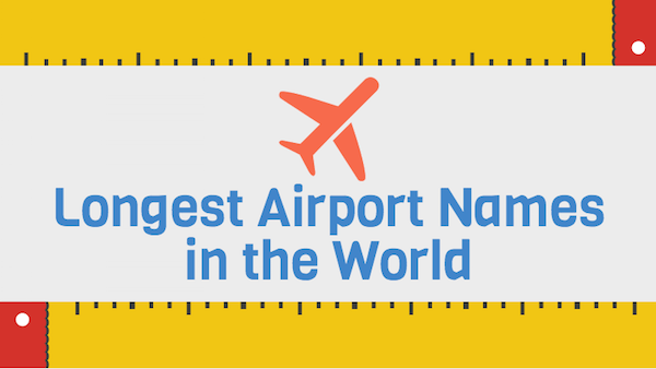 the-longest-airport-names-in-the-world-quiz