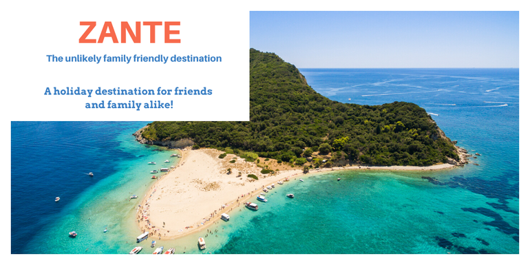 Zante - A holiday destination for family and friends alike!